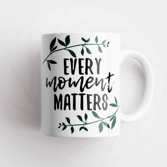 Tazza Every Moment Matters